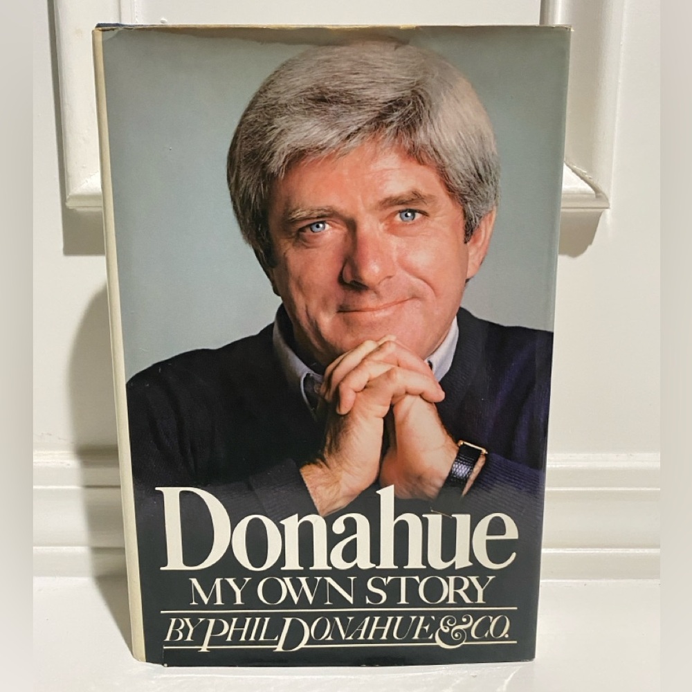 SIGNED Phil Donahue My Own Story Hardcover Book